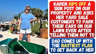 Karen Rips Off A Sign Post On Our Property To Let Her Yard Sale Customers Park On Our Lawn Owned [upl. by Ordnasil]