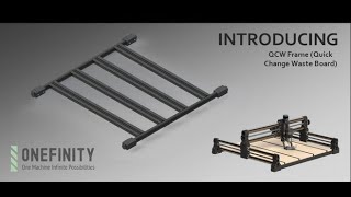 Announcing the Onefinity Quick Change Wasteboard QCW for the Onefinity CNC [upl. by Iliram]