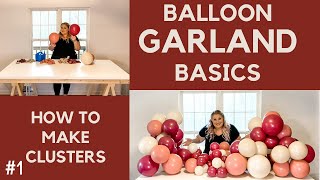 How to Make Balloon Clusters  Balloon Garland Basics Series  DIY Balloon Garland [upl. by Iznekcam]