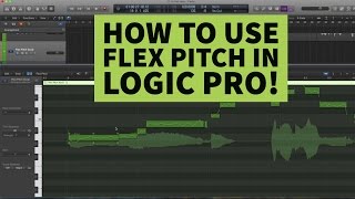 How to Use Flex Pitch in Logic Pro X  Tutorial [upl. by Obe348]