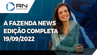 A Fazenda News  19092022 [upl. by Nilpik]