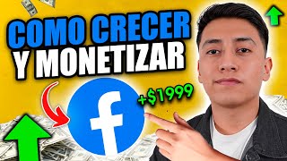 Como crecer y monetizar más en Facebook 2024 EXPLICADO [upl. by Enaerb387]