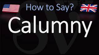 how to Pronounce Calumny CORRECTLY [upl. by Eirellav260]