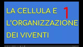 Scienze1 la cellula e lorganizzazione dei viventi parte 1 [upl. by Nadean]