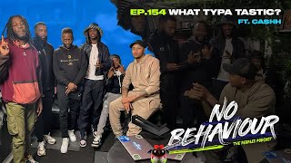 What typa tastic  No Behaviour Podcast EP 154 Margs Loons amp Beanos Feat Cashh [upl. by Lucita125]