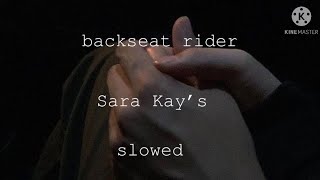 backseat ridersara kaysslowed [upl. by Eelir432]