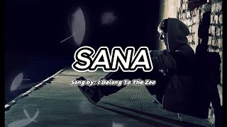 I Belong To The Zoo  Sana Lyrics [upl. by Ijic263]