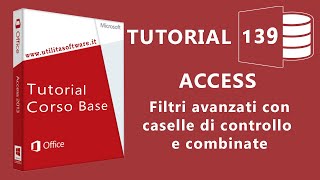 Access Filtri avanzati con caselle di controllo e combinate Tutorial 139 [upl. by Scoles346]