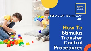 Stimulus Transfer Control Procedures  Examples and Explanation  BT Exam Review [upl. by Lebama]