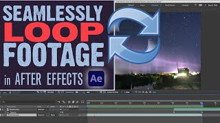 Seamlessly Loop Footage  After Effects Tutorial [upl. by Nair442]