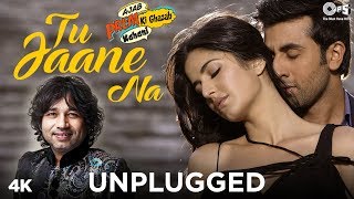 Tu Jaane Na Unplugged  Kailash Kher  Ajab Prem Ki Ghazab Kahani  Ranbir Kapoor Katrina  Pritam [upl. by Cohla]