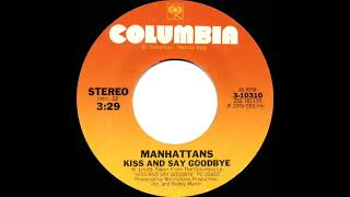 The Manhattans  Kiss And Say Goodbye 1976 [upl. by Rida400]