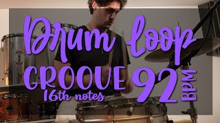 DRUM LOOP  GROOVE  92 bpm 16th notes [upl. by Enenaj]