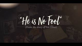 quotHE IS NO FOOLquot from the diary of Jim Elliot [upl. by Zeke]