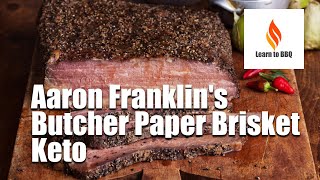 Aaron Franklins Butcher Paper Brisket  Keto  Learn to BBQ [upl. by Box]