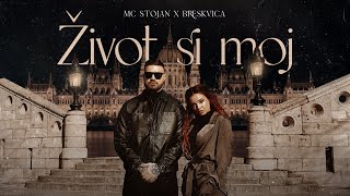 MC STOJAN x BRESKVICA  ZIVOT SI MOJ OFFICIAL VIDEO [upl. by Aiuqal864]