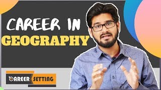 Career in GEOGRAPHY  Career Setting  2021 [upl. by Molli]