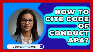 How To Cite Code Of Conduct APA  CountyOfficeorg [upl. by Allerym661]