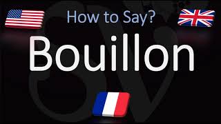 How to Pronounce Bouillon CORRECTLY [upl. by Gault867]