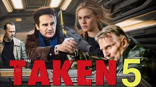 Taken 5 2024 Movie  Liam Neeson Maggie Grace Famke Janssen  Review amp Explain [upl. by Eipper]