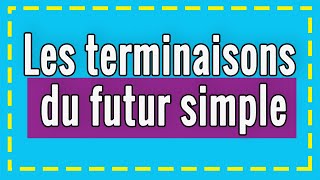 Les terminaisons du futur simple [upl. by Sidoma]