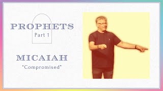 July 7 2024  PROPHETS  Micaiah  Compromised [upl. by Faber]