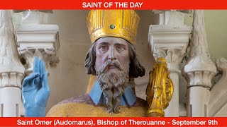 Saint Omer Audomarus Bishop of Therouanne  September 9th [upl. by Kinson]