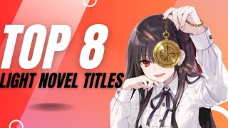 quotTop 8 MustRead Light Novels for MidOctober 2023quot [upl. by Hedaza]