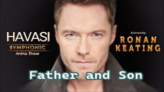 Ronan Keating amp HAVASI — Father and Son  lyrics [upl. by Weingarten442]