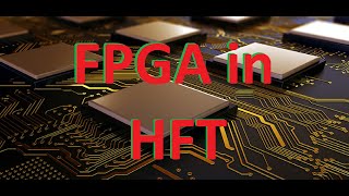 FPGA in trading  Ultra low latency trading  HFT System Design [upl. by Giark]