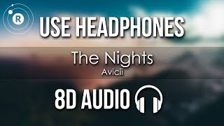 Avicii  The Nights 8D AUDIO [upl. by Assiled]