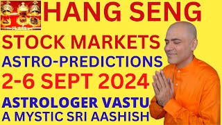 HANG SENG 26 SEPTEMBER 2024 PREDICTIONS ASTROVASTU EXPERT SRI AASHISH WHATSAPP 9674529828 [upl. by Yrdnal]