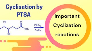 Acid catalyzed cyclization by PTSA  Part 2  Cyclisation reactions  organic chemistry [upl. by Imehon719]