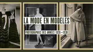 Teaser de lexposition quotLa mode en modèles Photographies des années 19201930quot [upl. by Kieryt]