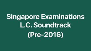 HQ Singapore Examinations Listening Comprehension Soundtrack Pre2016 [upl. by Hgielsel347]