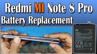 Redmi Mi Note 8 Pro Battery Replacement  How to Replace Battery for Xiaomi Note 8 Pro [upl. by Nakre]