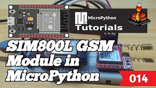 014  ESP32 MicroPython SIM800L GSM Module in MicroPython [upl. by Mickelson170]