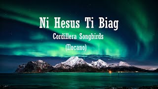 Ni Hesus Ti Biag by Cordillera Music amp Arts  Lifebreakthrough [upl. by Orofselet]