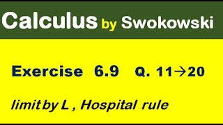 Calculus by Swokowski Exercise 69 Q 11 to 20 limit by L Hospital rule [upl. by Channa]