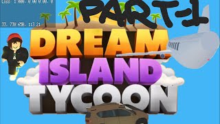 ROBLOXDream Island Tycoon  PART1  PALS Entertainment [upl. by Crandell]