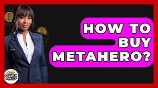 How to Buy Metahero  CryptoBasics360com [upl. by Lodmilla]