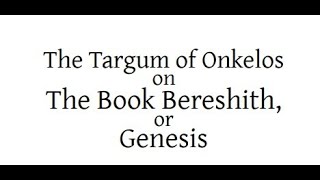 Genesis  Targum Onkelos [upl. by Olds]