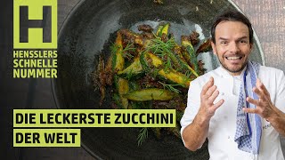 Schnelles Die leckerste Zucchini der Welt Rezept von Steffen Henssler [upl. by Ahsoik]