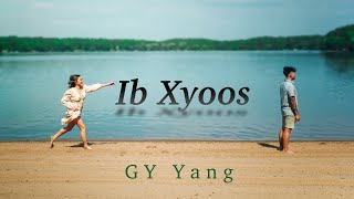 Ib Xyoos Official MV  GY Yang [upl. by Kristine]