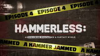 Hammerless Podcast EP4 A Hammer Jammed [upl. by Adlesirg645]