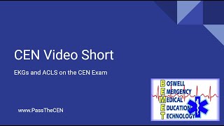 CEN Video Short EKGs and ACLS on the CEN exam [upl. by Lahcim]