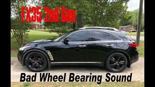 Bad Wheel Bearing Sound FX35 2nd Gen badwheelbearing [upl. by Atteyek]