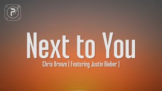 Chris Brown  Next To You FT Justin Bieber Lyrics [upl. by Hoi515]