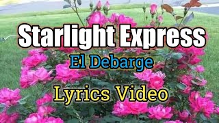 Starlight Express Lyrics Video  El Debarge [upl. by Einnos501]