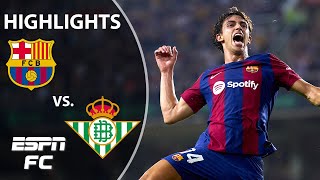 Barcelona vs Real Betis  LALIGA Highlights  ESPN FC [upl. by Maxia]